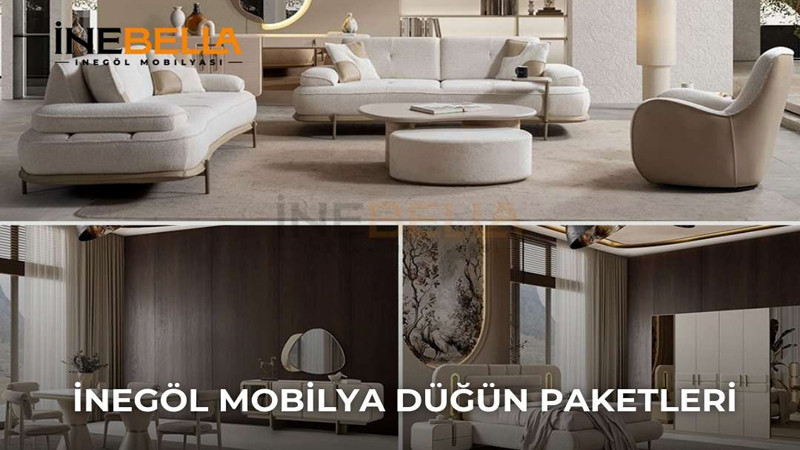 İnegöl Düğün Paketi Mobilyalarında İndirim Fırsatı: İnebella Mobilya