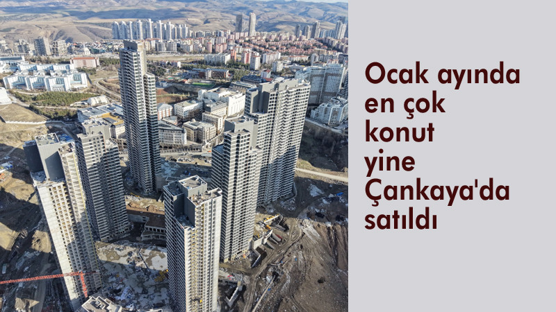 Ankara'da Ocak Ayında Konut Satışları Düştü