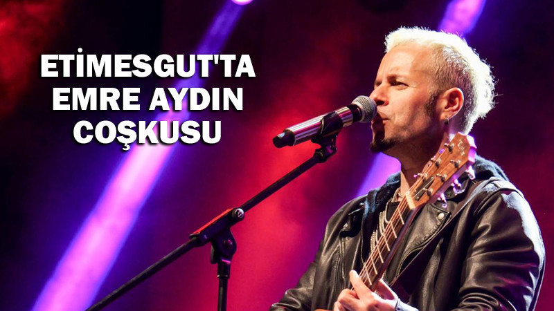 Etimesgut, Emre Aydın Konseri ile 19 Mayıs'ı Kutladı