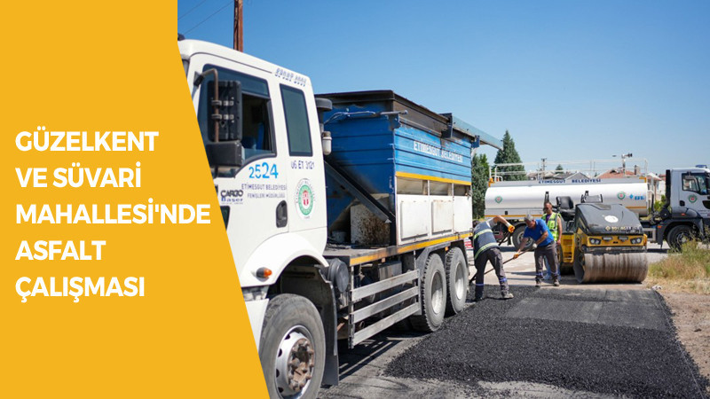 Etimesgut'ta Asfalt Çalışmaları Devam Ediyor