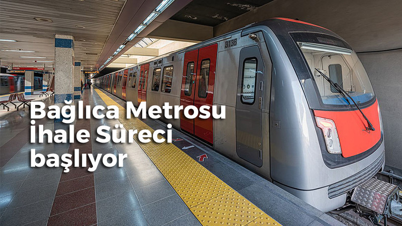 Koru-Yaşamkent-Bağlıca Metrosunda Son Durum Ne?